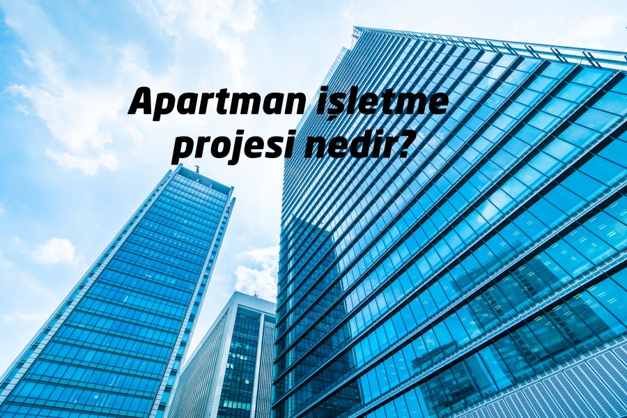Apartman işletme projesi nedir?